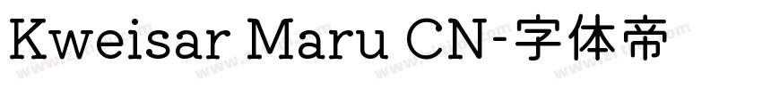 Kweisar Maru CN字体转换